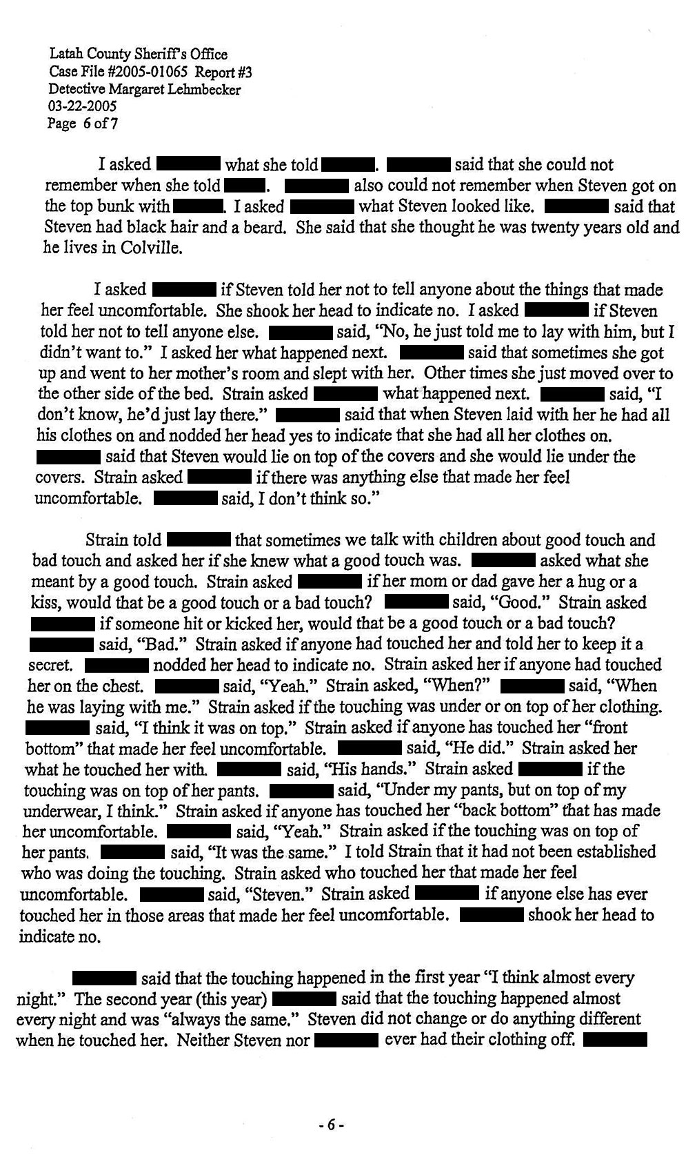 Report #3 page 6 of 7: “I think almost every night.”