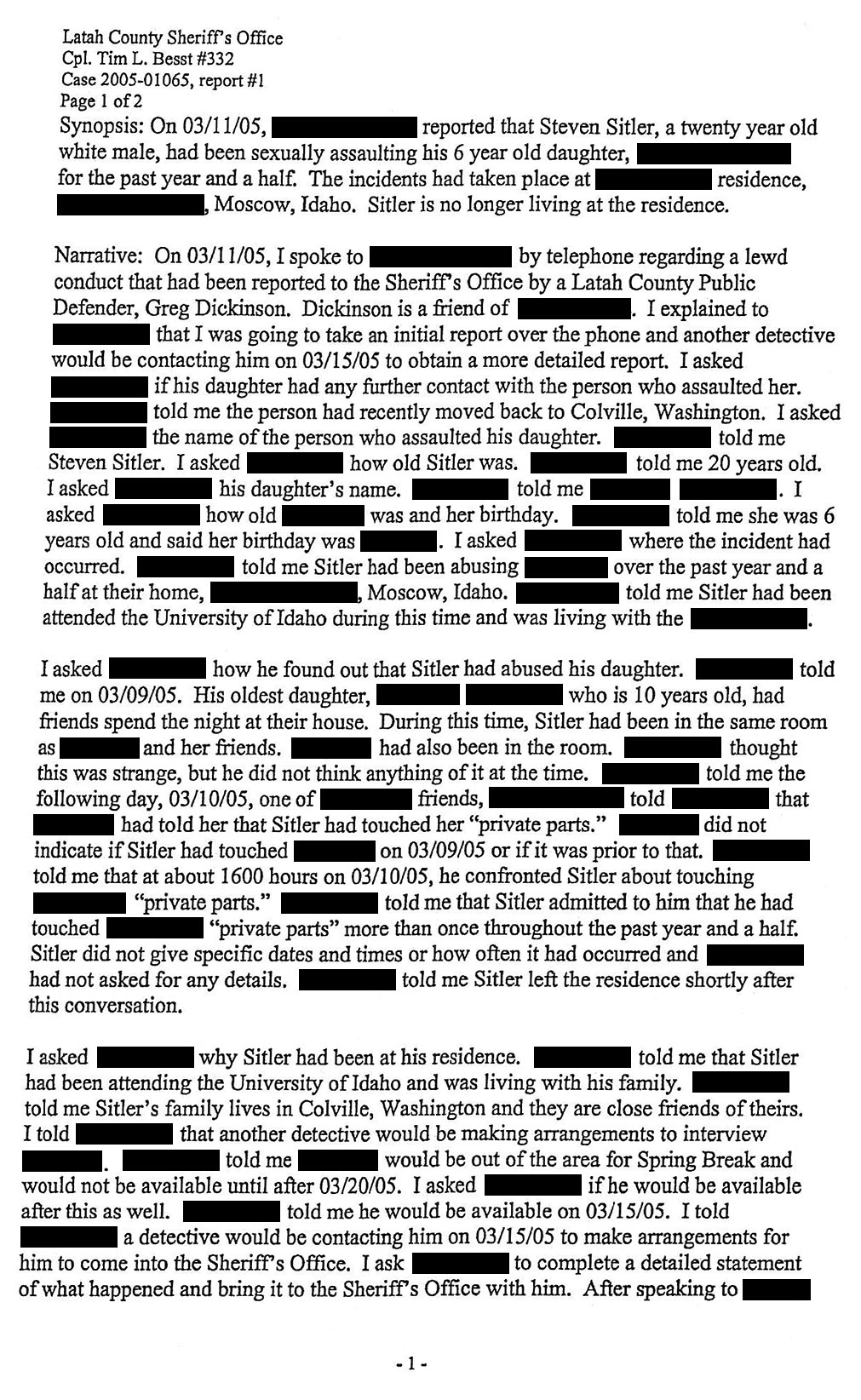 Report #1 page 1: “Steven Sitler, a twenty year old white male, had been sexually assaulting his 6 year old daughter. . .”