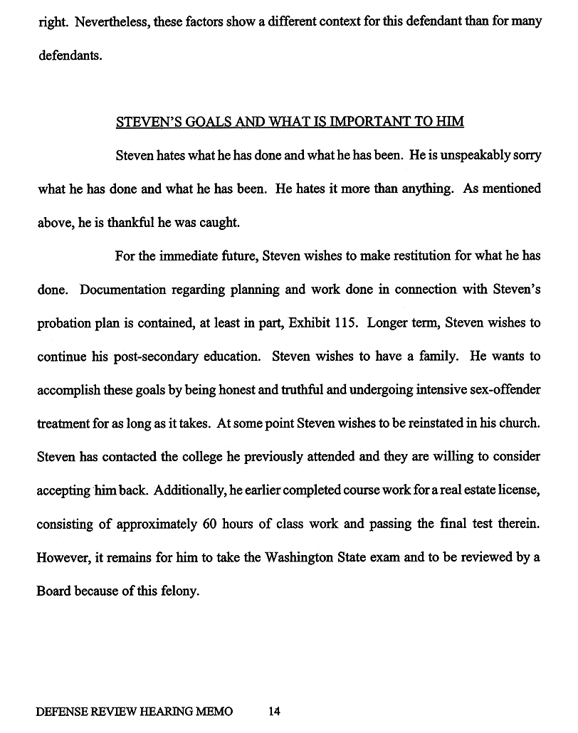 Defense Review Hearing Memo page 14: “Steven wishes to have a family. . . . Steven has contacted the college he previously attended and they are willing to consider accepting him back.”