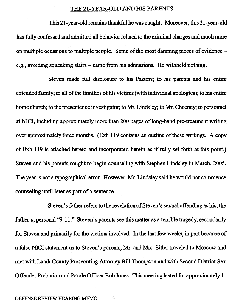 Defense Review Hearing Memo page 3: “Some of the most damning pieces of evidence — e.g., avoiding squeaking stairs — came from his admissions. . . . Steven made full disclosure . . . to all of the families of his victims. . . .”