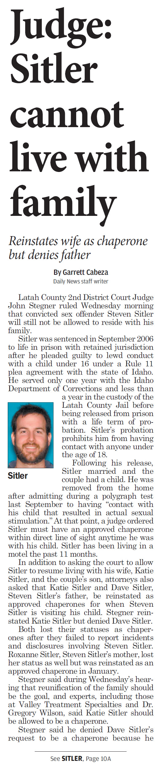 Moscow-Pullman Daily News: Judge: Sitler cannot live with family Reinstates wife as chaperone but denies father, page 1